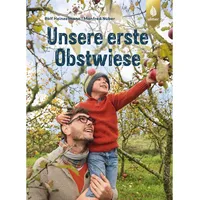 Ulmer Eugen Verlag Unsere erste Obstwiese