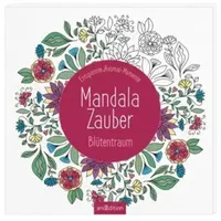 ArsEdition Mandala-Zauber – Blütentraum