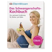 DK Verlag Dorling Kindersley Eltern-Wissen. Das Schwangerschafts-Kochbuch