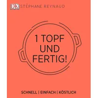 DK Verlag Dorling Kindersley Ein Topf und fertig!