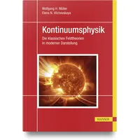 Hanser Fachbuchverlag Kontinuumsphysik: Die klassischen Feldtheorien in moderner Darstellung