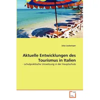 VDM Laukemper, J: Aktuelle Entwicklungen des Tourismus in Italie