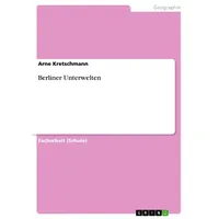 GRIN Verlag Berliner Unterwelten