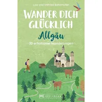 Bruckmann Verlag Wander dich glücklich – Allgäu