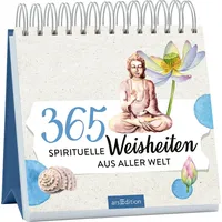 ArsEdition 365 spirituelle Weisheiten aus aller Welt