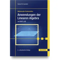 Hanser Fachbuchverlag Anwendungen der Linearen Algebra: mit MATLAB