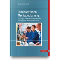 Hanser Fachbuchverlag Praxisleitfaden Montageplanung