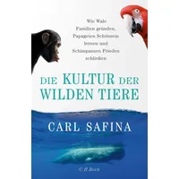 C.H. Beck Verlag Die Kultur der wilden Tiere