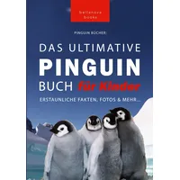 Tolino media Pinguin Bücher: Das Ultimative Pinguinbuch für Kinder
