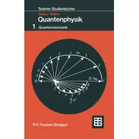 Vieweg+Teubner Verlag Grundlagen der Quantenphysik Quantenmechanik