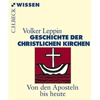 C.H. Beck Verlag Geschichte der christlichen Kirchen