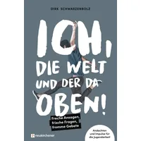 Neukirchener Verlagsgesellschaft Ich, die Welt und DER da oben!