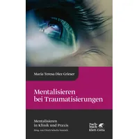 Klett Cotta Mentalisieren bei Traumatisierungen (Mentalisieren in Klinik und
