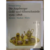 C.H. Beck Verlag Die Augsburger Gold- und Silberschmiede 1529-1868