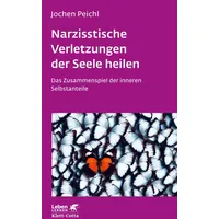 Klett Cotta Narzisstische Verletzungen der Seele heilen (Leben Lernen,