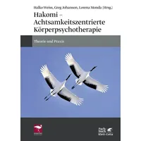 Klett Cotta Hakomi - Achtsamkeitszentrierte Körperpsychotherapie