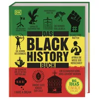 DK Verlag Dorling Kindersley Big Ideas. Das Black-History-Buch