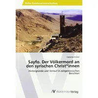 Av Akademikerverlag Sayfo. Der Völkermord an den syrischen Christ*innen