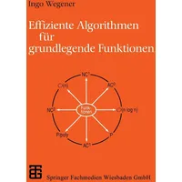 Vieweg+Teubner Verlag Effiziente Algorithmen für grundlegende Funktionen XLeitfäden der