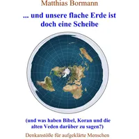 Books on Demand ... und unsere flache Erde ist