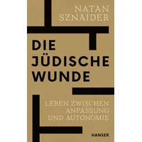 Carl Hanser Verlag Die jüdische Wunde