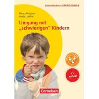 Cornelsen Vlg Scriptor Lehrerbücherei Grundschule: Umgang mit "schwierigen" Kindern