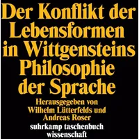 Suhrkamp Der Konflikt der Lebensformen in Wittgensteins Philosophie der