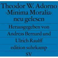 Suhrkamp ' Minima Moralia' neu gelesen