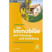 Beck Juristischer Verlag Die Immobilie bei Trennung und Scheidung