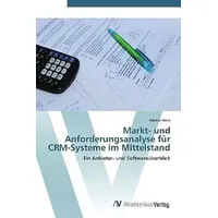 Av Akademikerverlag Markt- und Anforderungsanalyse für CRM-Systeme im Mittelstand