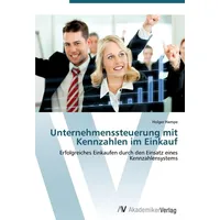 Av Akademikerverlag Unternehmenssteuerung mit Kennzahlen im Einkauf