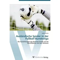 Av Akademikerverlag Ausländische Spieler in der Fußball-Bundesliga