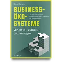 Hanser Fachbuchverlag Business-Ökosysteme verstehen, aufbauen und managen