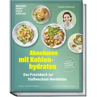 Becker Joest Volk Verlag Abnehmen mit Kohlenhydraten - Das