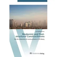 Av Akademikerverlag Modernist and Post-structural Constructivisms von Ara Karaboghossian