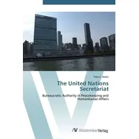 Av Akademikerverlag The United Nations Secretariat von Timo C.