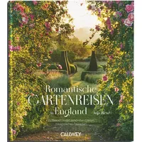 Callwey Die schönsten Gartenreisen in England