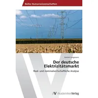 Av Akademikerverlag Langmann, G: Der deutsche Elektrizitätsmarkt