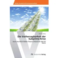 Av Akademikerverlag Die Vorhersagbarkeit der Subprime-Krise