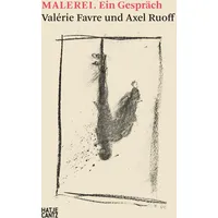 Hatje Cantz Verlag GmbH MALEREI. Ein Gespräch