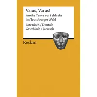 Reclam, Philipp Varus, Varus!. Antike Texte zur Schlacht im