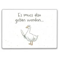 Speecheese Gilbert die Gans Schneidebrett mit Spruch Es muss