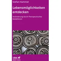 Klett Cotta Lebensmöglichkeiten entdecken (Leben Lernen, Bd. 308)