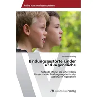 Av Akademikerverlag Bindungsgestörte Kinder und Jugendliche,