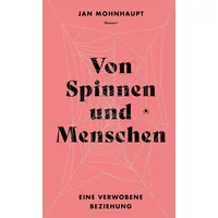 Carl Hanser Verlag Von Spinnen und Menschen