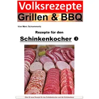 Epubli Volksrezepte Grillen & BBQ - Rezepte für den