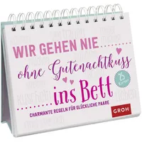 Groh Wir gehen nie ohne Gutenachtkuss ins Bett. Charmante