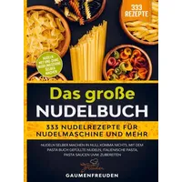 Bookmundo Das große Nudelbuch - 333 Nudelrezepte für Nudelmaschine