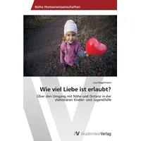 Av Akademikerverlag Wie viel Liebe ist erlaubt?: