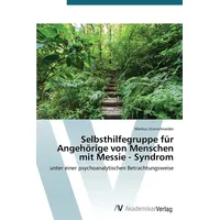 Av Akademikerverlag Selbsthilfegruppe für Angehörige von Menschen mit Messie